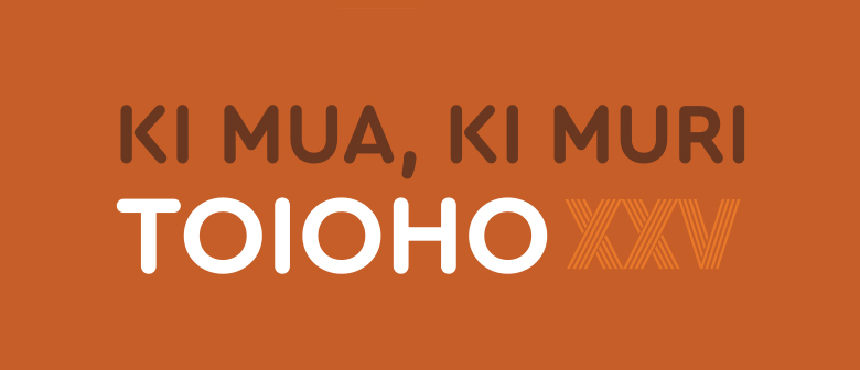 Text: Ki Mua, ki muri, Toioho ex ex vee, on an ochre background
