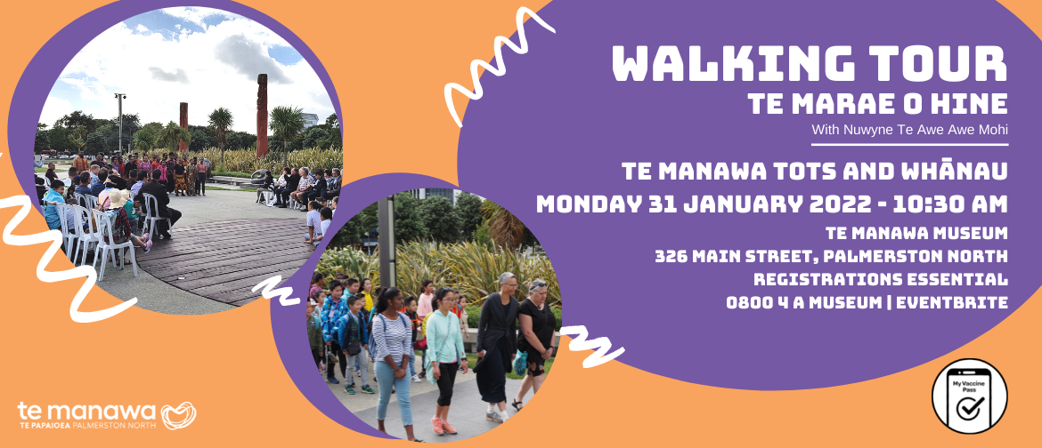 Walking tour of Te Marae o Hine – Te Manawa Tots